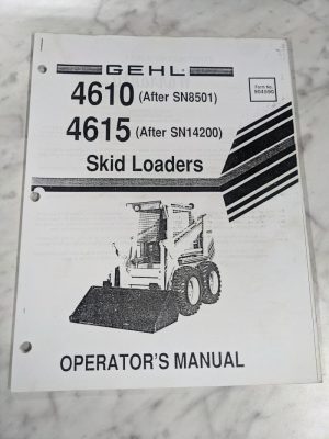 Gehl Skid Steer Loader Sl 4610 4615 Operator'S Service Manual 904590
