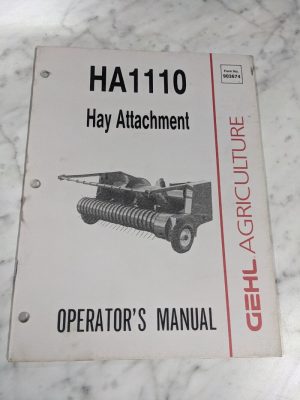 Gehl Operator'S Service Maintenance Manual 903674 Ha1110 Hay Attachment