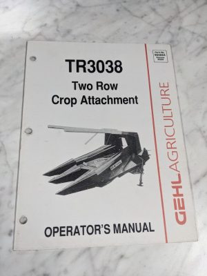 Gehl Operator'S Service Maintenance Manual 904864 Two Row Crop Attachment Tr3038