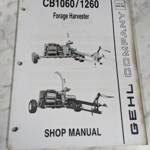Gehl Shop Service Repair Manual 904166 Cb1060 Cb1260 Forage Harvester
