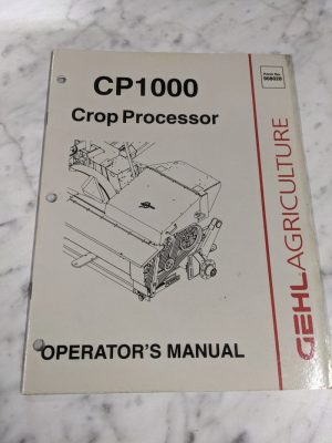 Gehl Operators Service Maintenance Manual 908028 Cp1000 Crop Processor