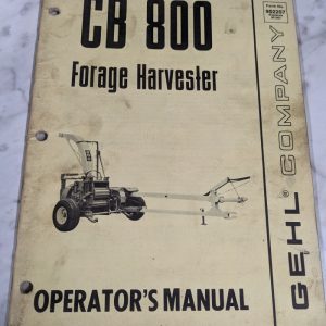 Gehl Operators Service Maintenance Manual 902207 Cb 800 Forage Harvester