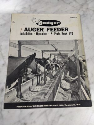 Badger Installation Operator Service Manual Parts List Book 118 Auger Feeder