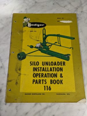 Badger Installation Operator Service Manual Parts List Book Silo Unloader 116
