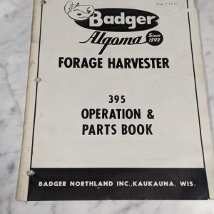 Badger Algoma Forage Harvester 395 Operator Service Manual Parts List Book 1963