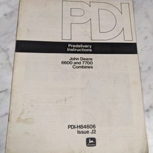 John Deere Jd 6600 7700 Combines Predelivery Instruction Manual Guide Pdi-H84606