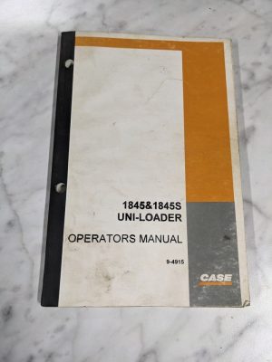 Case 1845 1845S Operator'S Service Manual 9-4915 Uni-Loaders Skid Steer