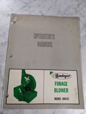 Badger Operator'S Owners Service Manual Forage Blower Model Bn542 Farm