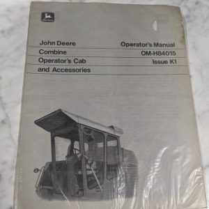 John Deere Combine Operator'S Cab & Accessories Operator'S Manual Om-H84015 K1