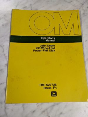 John Deere Operator'S Manual 230 Wing Fold Power Flex Disk Om-A27726 F4