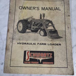 Schwartz Mfg Hydraulic Farm Loader Owner'S Manual & Service Parts List Catalog