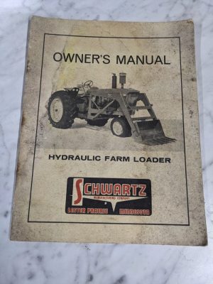 Schwartz Mfg Hydraulic Farm Loader Owner'S Manual & Service Parts List Catalog