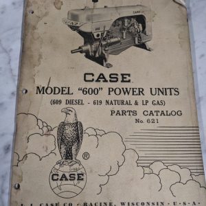 Case Model 600 Power Units 609 Diesel 619 Lp Parts List Book Manual Catalog #621