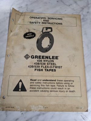 Greenlee 436 Nylon 438 538 Steel 439 539 Flex-O-Twist Fish Tapes Service Manual