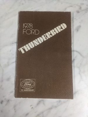 Ford 1978 Thunderbird Owner'S Operator'S Manual Maintenance Information