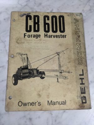Gehl Forage Harvester Operator'S Owners Service Manual Cb 600 901558