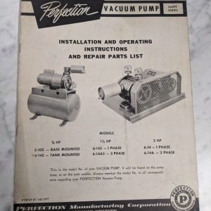 Perfection Mfg Vacuum Pump Installation Operator Service Manual Parts List