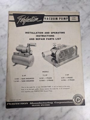 Perfection Mfg Vacuum Pump Installation Operator Service Manual Parts List