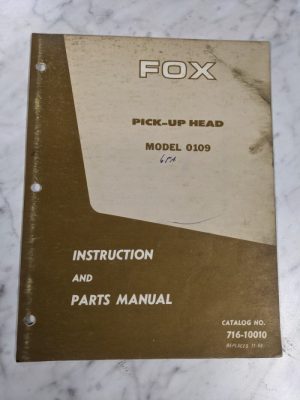 Fox Instruction Service Manual Model 0109 Pick-Up Head Catalog 716-10010