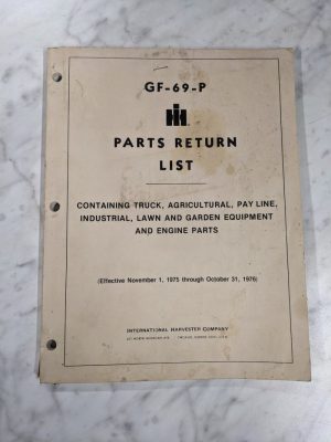 International Harvester Ih Truck Farm Tractor Parts Return List Gf-69-P 1976
