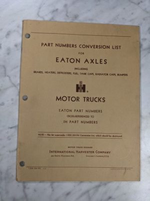 International Harvester Ih Truck Part Numbers Conversion List Eaton Axles 1963