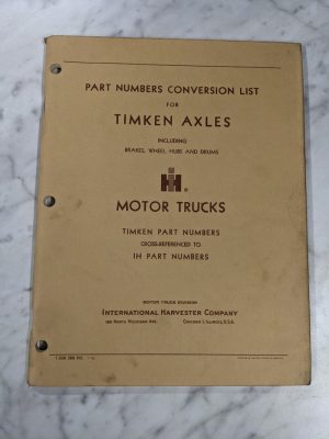 International Harvester Ih Truck Part Numbers Conversion List Timken Axles 1963