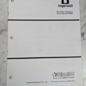 Ingersoll Service Manual Tractor Two Speed Transaxle 9-99585