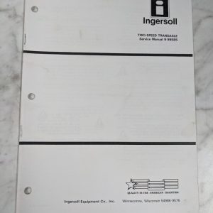 Ingersoll Service Manual Tractor Two Speed Transaxle 9-99585~