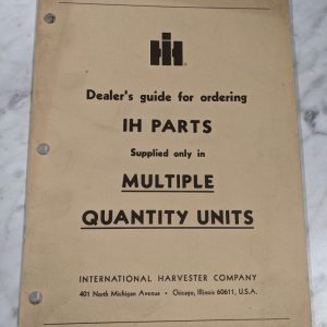 International Harvester Ih Dealers Guide Ordering Parts Multiple Quantitiy 1978