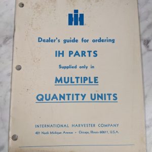 International Harvester Ih Dealers Guide Ordering Parts Multiple Quantitiy 1977