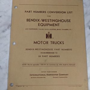 Ih International Harvester Part Numbers Conversion List Bendix Westinghouse