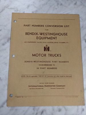 Ih International Harvester Part Numbers Conversion List Bendix Westinghouse