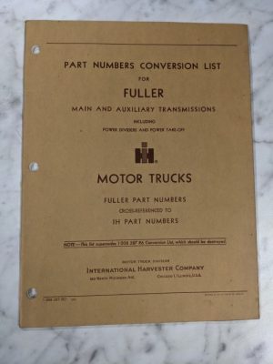 International Harvester Truck Ih Part Numbers Conversion List Manual Fuller