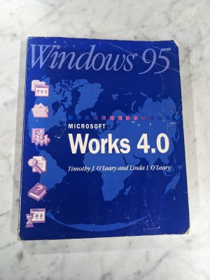 Microsoft Works 4.0 For Windows 95 By O'Leary Timothy Linda