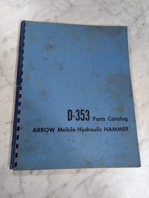 Arrow Mobile Hydraulic Hammer Model D-353 Parts List Book Catalog Manual