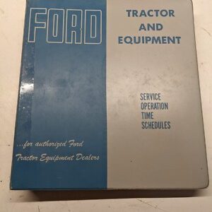 Ford Tractor & Equipment Service Operation Repair Time Schedules Manual 1967
