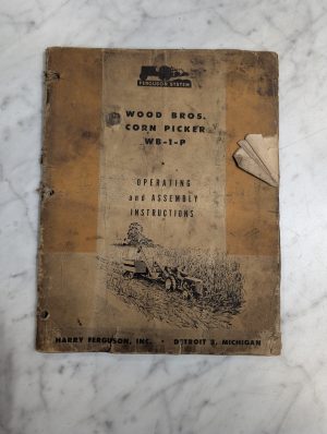 Harry Fergusoin Inc Wood Bros Corn Picker Wb-1-P Operator Service Manual