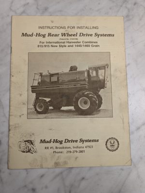 Mud Hog Rear Wheel Drive Systems Install Instruction Manual Ih Combine 815/915