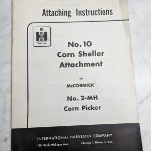 International Harvester Attaching Instruction 10 Corn Sheller 2-Mh Mccormick