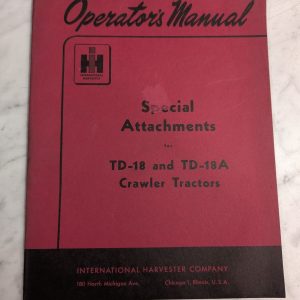 International Harvester Ih Operator'S Service Manual Special Attachments Td-18A