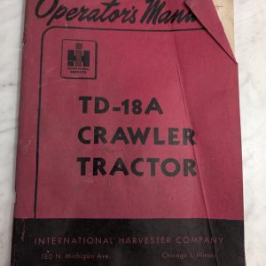 International Harvester Ih Operator'S Service Manual Td-18A Crawler Tractor