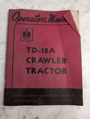 International Harvester Ih Operator'S Service Manual Td-18A Crawler Tractor
