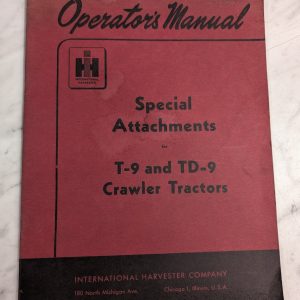 International Harvester Operator'S Service Manual Special Attachments Td-9 T-9
