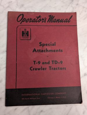 International Harvester Operator'S Service Manual Special Attachments Td-9 T-9