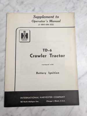 International Harvester Ih Operator'S Manual Supplement Td-6 Crawler Tractor