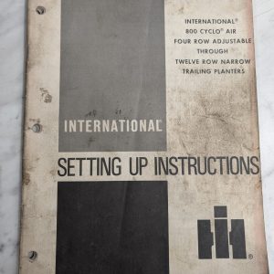 International Harvester Ih Setup Instruction Manual 800 Cyclo Air Planter