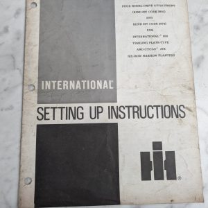 International Harvester Setting Up Instruction Manual 800 Trailing Cyclo Planter
