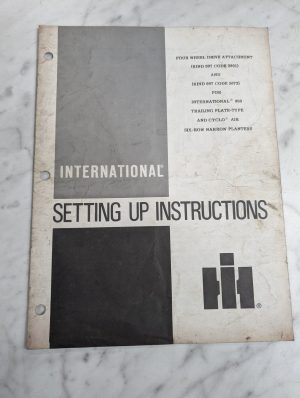 International Harvester Setting Up Instruction Manual 800 Trailing Cyclo Planter