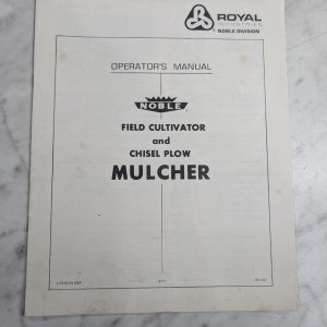 Royal Noble Field Cultivator Chisel Plow Mulcher Operator'S Manual 1977