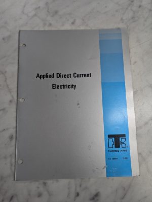 Thermo King Applied Direct Current Electricity Manual Training Tk 7898A 1985